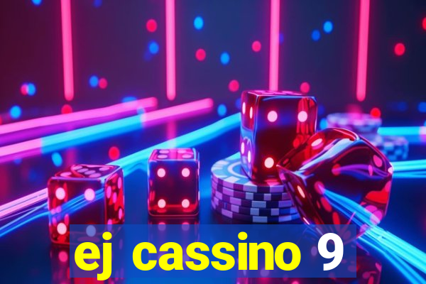 ej cassino 9